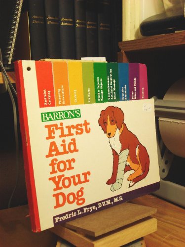 Barron's First Aid for Your Dog 0812058283 Book Cover