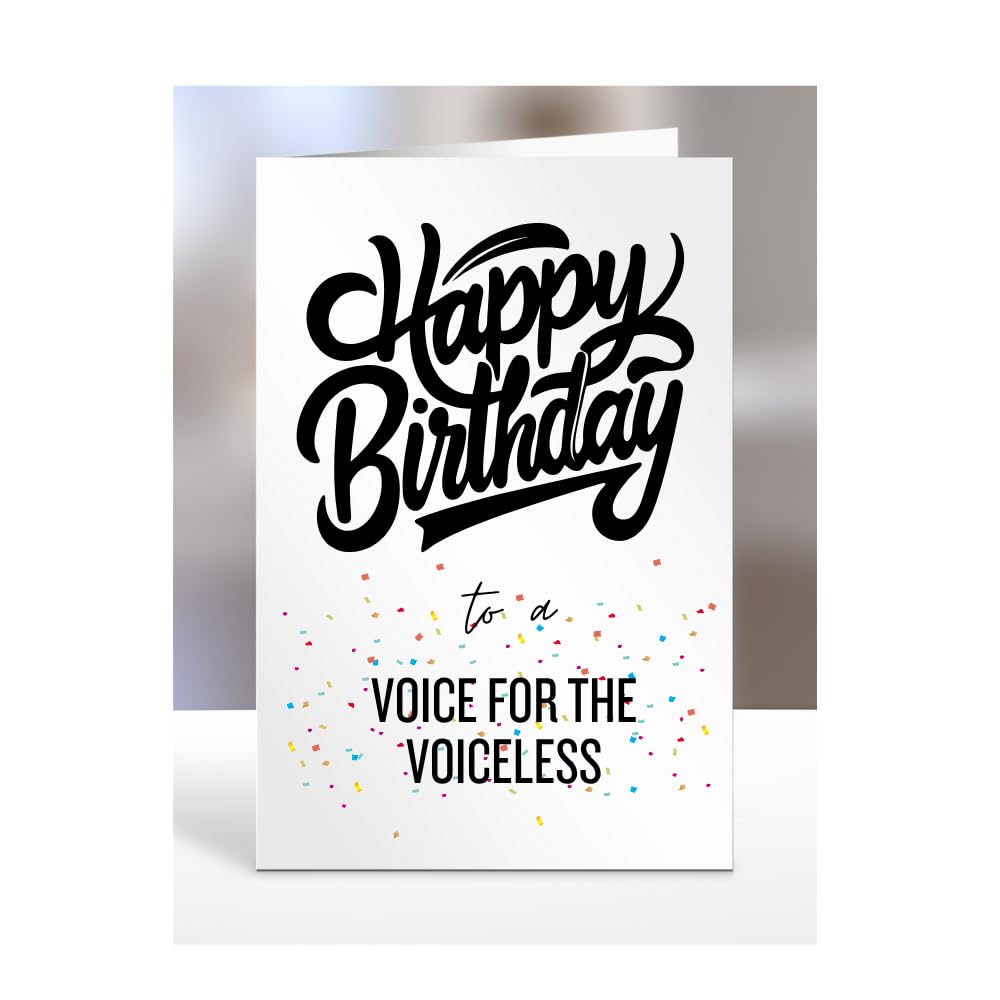 Happy Birthday card to A voice for the voiceless, gifts for men, women, male, female, him, her, girls, girl, boy, boys, funny, joke, gag, hbd, A5-168_18