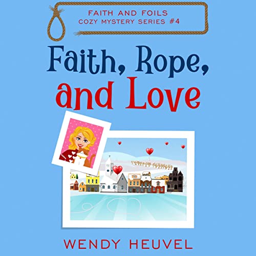 Faith, Rope, and Love by Wendy Heuvel episode artwork