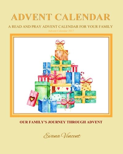 Our Family's Journey Through Advent Advent Calenda: A Read and Pray Advent Calendar for Your Family Ad