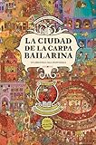 La ciudad de la carpa bailarina: Un librojuego para aventureros (Libros para los que aman los libros)