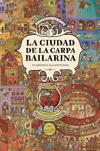 La ciudad de la carpa bailarina: Un librojuego para aventureros (Libros para los que aman los libros)