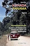  Von Kanada nach Panama / Von Kanada nach Panama - Teil 2: 30.000 km im VW-Bulli durch Kanada, USA, Mexiko und Mittelamerika
