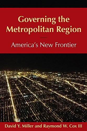 Governing the Metropolitan Region: America's New Frontier: 2014      1st Edition, Kindle Edition
