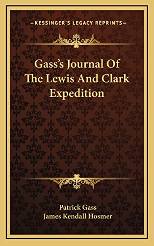 Gass's Journal Of The Lewis And Clark Expedition