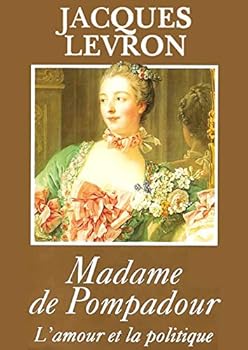 Board book Madame de Pompadour : L'amour et la politique [French] Book