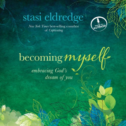 Becoming Myself: Embracing God's Dream of You