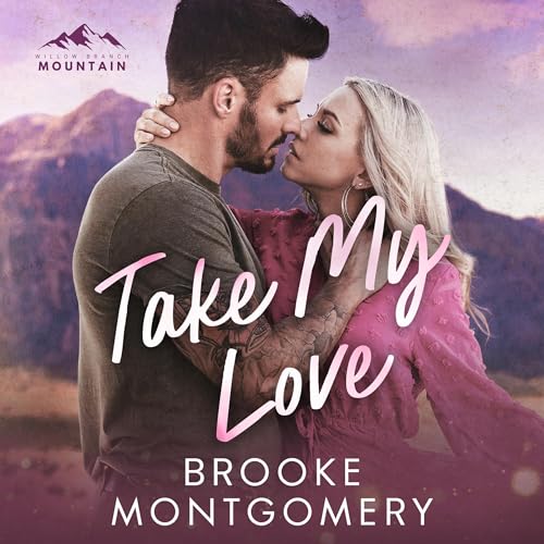 Take My Love Audiolibro Por Brooke Montgomery arte de portada