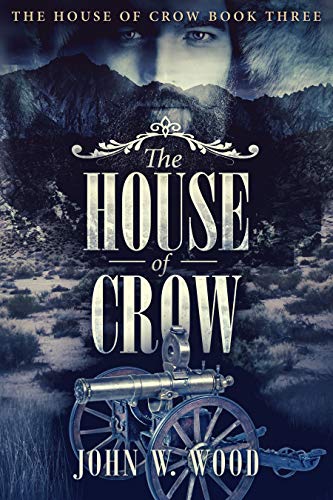 The House of Crow by [John W. Wood]
