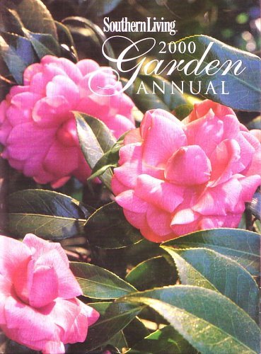 Southern Living 2000 Garden Annual by Southern Living. (2000-05-03)