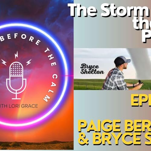 Storm Before the Podcast Extra: He Proposed Under a Tornado! Bryce Shelton and Paige Berdomas