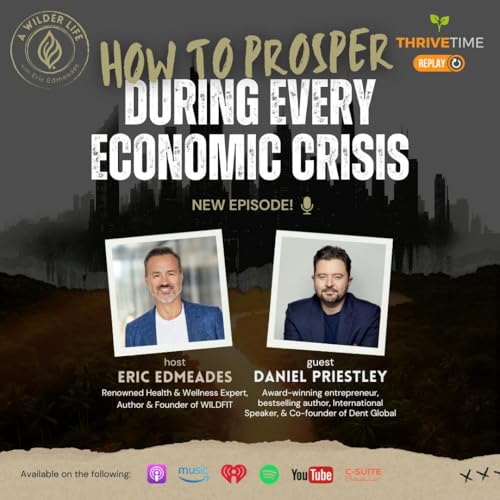 How to Prosper During Every Economic Crisis