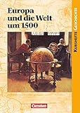  Kurshefte Geschichte - Allgemeine Ausgabe: Europa und die Welt um 1500 - Vorgeschichte oder Beginn der Moderne? - Schülerbuch