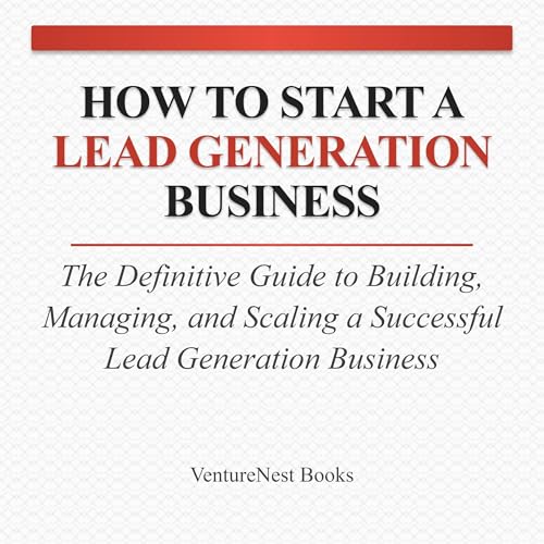 Couverture de How to Start a Lead Generation Business