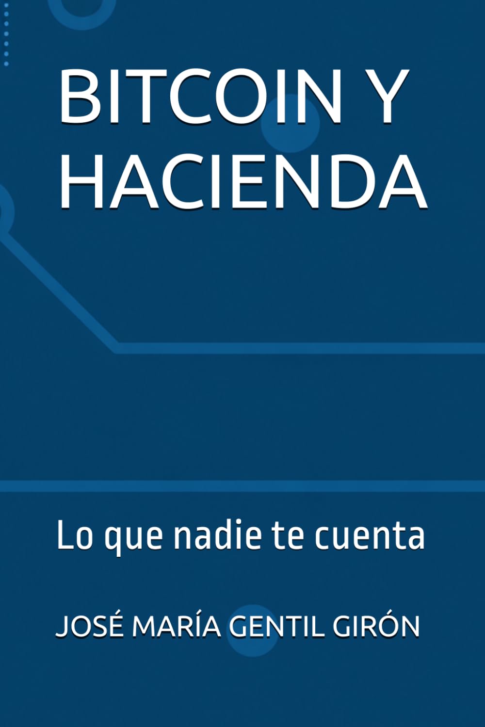 BITCOIN Y HACIENDA: Lo que nadie te cuenta