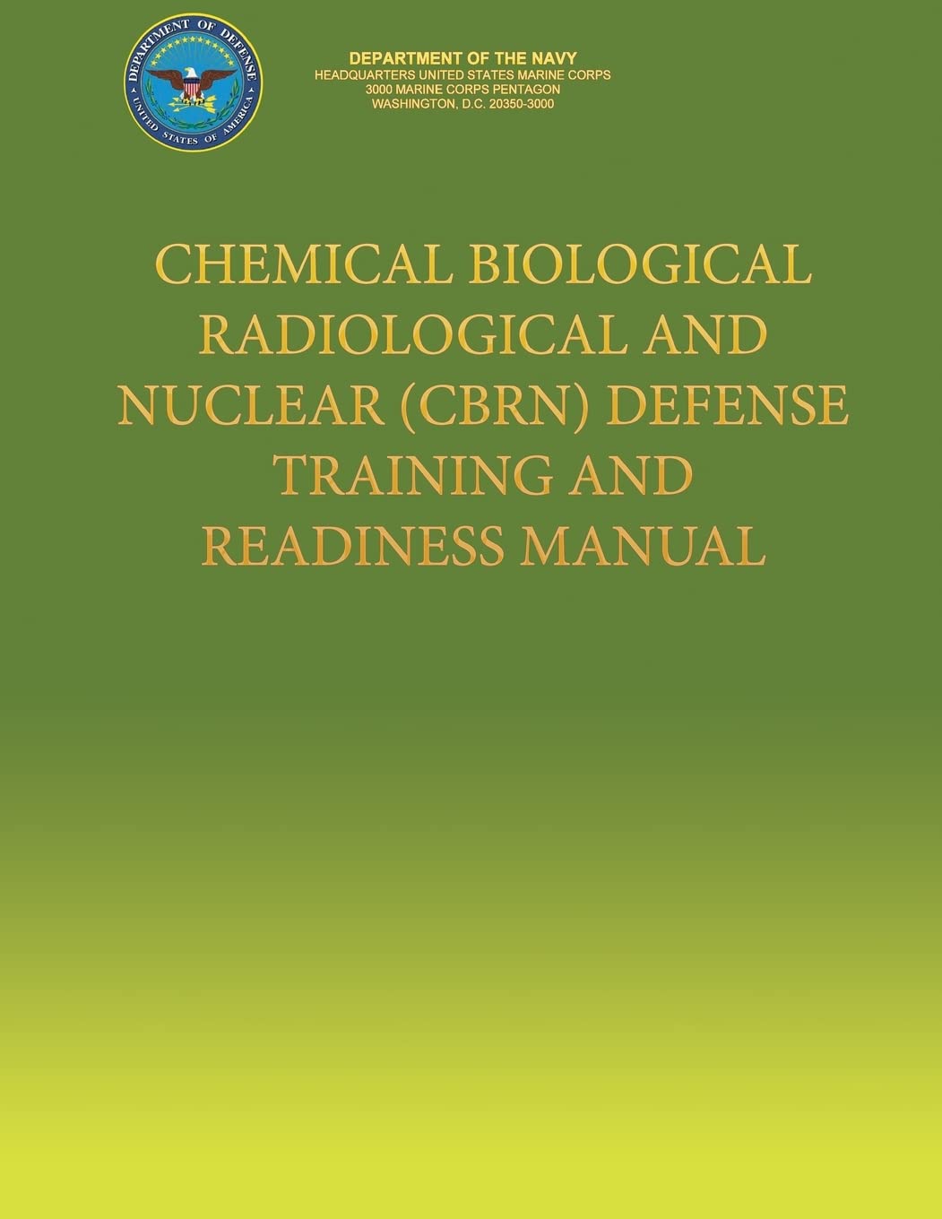 Chemical Biological Radiological and Nuclear (CBRN) Defense Training and Readiness Manual