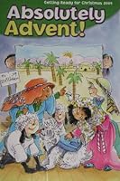 Absolutely Advent/Primary/20089: Getting Ready for Christmas 2009 1935042319 Book Cover