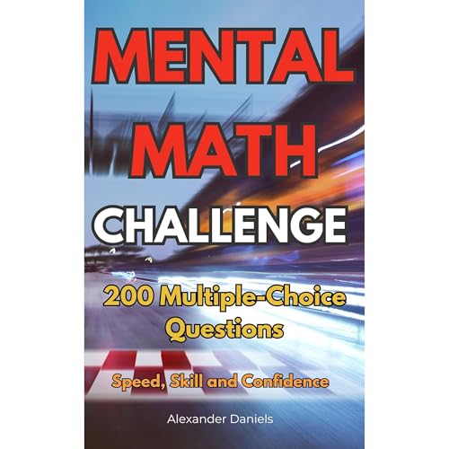 Mental Math Challenge: 200 Speed Questions to Train Your Brain by Alexander Daniels episode artwork