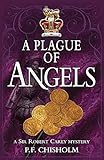 A Plague of Angels: A Sir Robert Carey Mystery