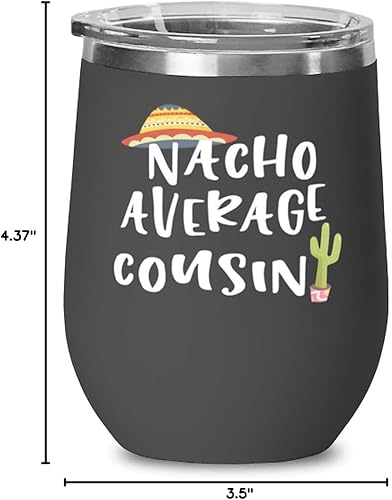 Miniatura 2 de ODDITEES Funny Cousin Wine Tumbler Nacho Average Cousin Wine Glass Stemless 12oz Stainless Steel Black
