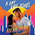 Cover of A Lot Like Adios