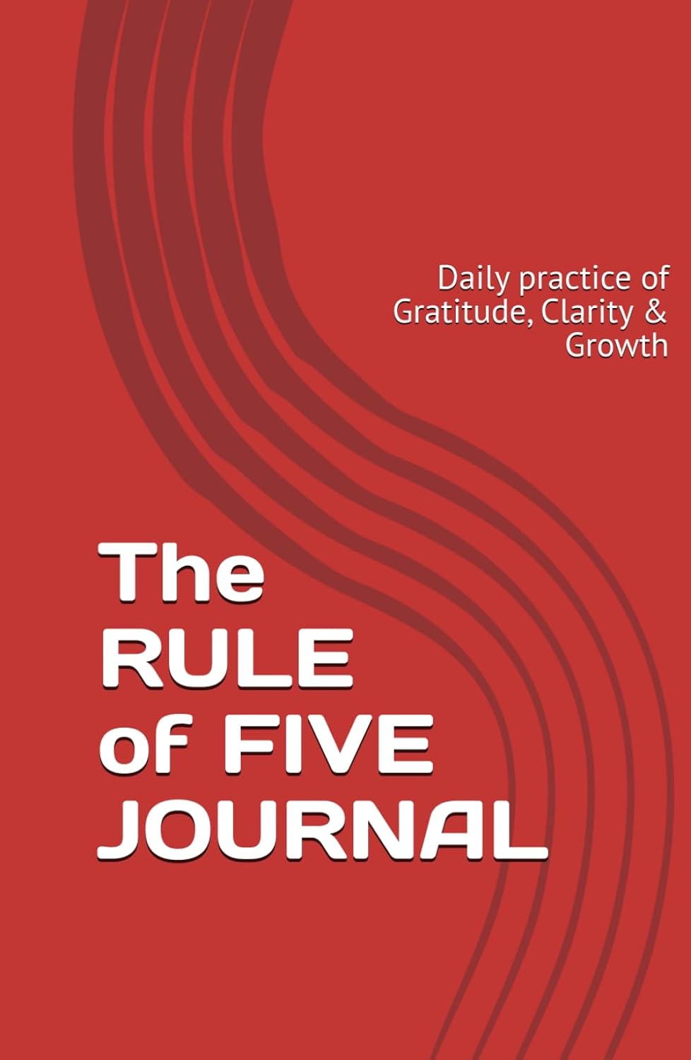 The Rule of Five Journal: Daily practice of Gratitude, Clarity & Growth      Hardcover – March 2, 2026