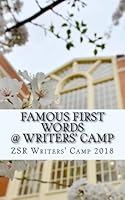 Famous First Words: @ Writers' Camp (ZSR Writers' Camp) (Volume 2) 1618460579 Book Cover