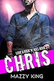 CHRIS: A Rockstar Instalove Romance (Love & Rock 'N' Roll Book 3)