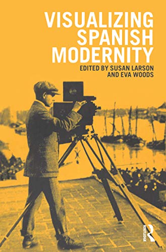 Visualizing Spanish Modernity guide d'étude universitaire pour recherche en histoire - 2