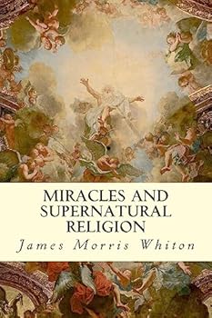 Paperback Miracles and Supernatural Religion Book