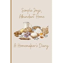Homemaker Lined Notebook 6"x9" Simple Joys, Abundant Home A Homemakers Diary; Journal for Notes, Gratitude, Daily Journaling, Reflection, Recipes