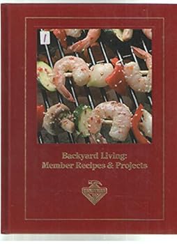 Hardcover Backyard Living: Member Recipes & Projects (Complete Handyman's Library) Book