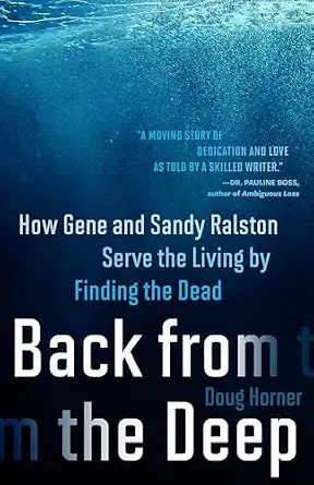 Back from the Deep: How Gene and Sandy Ralston Serve the Living by Finding the Dead-Wow! eBook