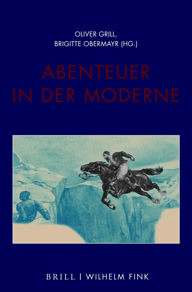 Abenteuer in der Moderne (Philologie des Abenteuers)