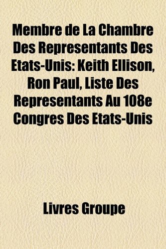 Membre de La Chambre Des Representants Des Etats-Unis: Keith Ellison, Ron Paul, Liste Des Representants Au 108e Congres Des Etats-Unis