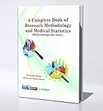 A Complete Book of Research Methodology and Medical Statistics (MCQ's and Important Theory)