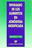 ENVASADO DE ALIMENTOS EN ATMOSFERA MODIFICADA (ANTONIO MADRID VICENTE)