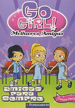Paperback Go Girl Melhores Amigas 3. Melhores Amigas Para Sempre [Portuguese] Book