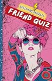 Girls Teens Friend Quiz: Discover, Laugh, Connect - A Questionnaire for Teen Friendships