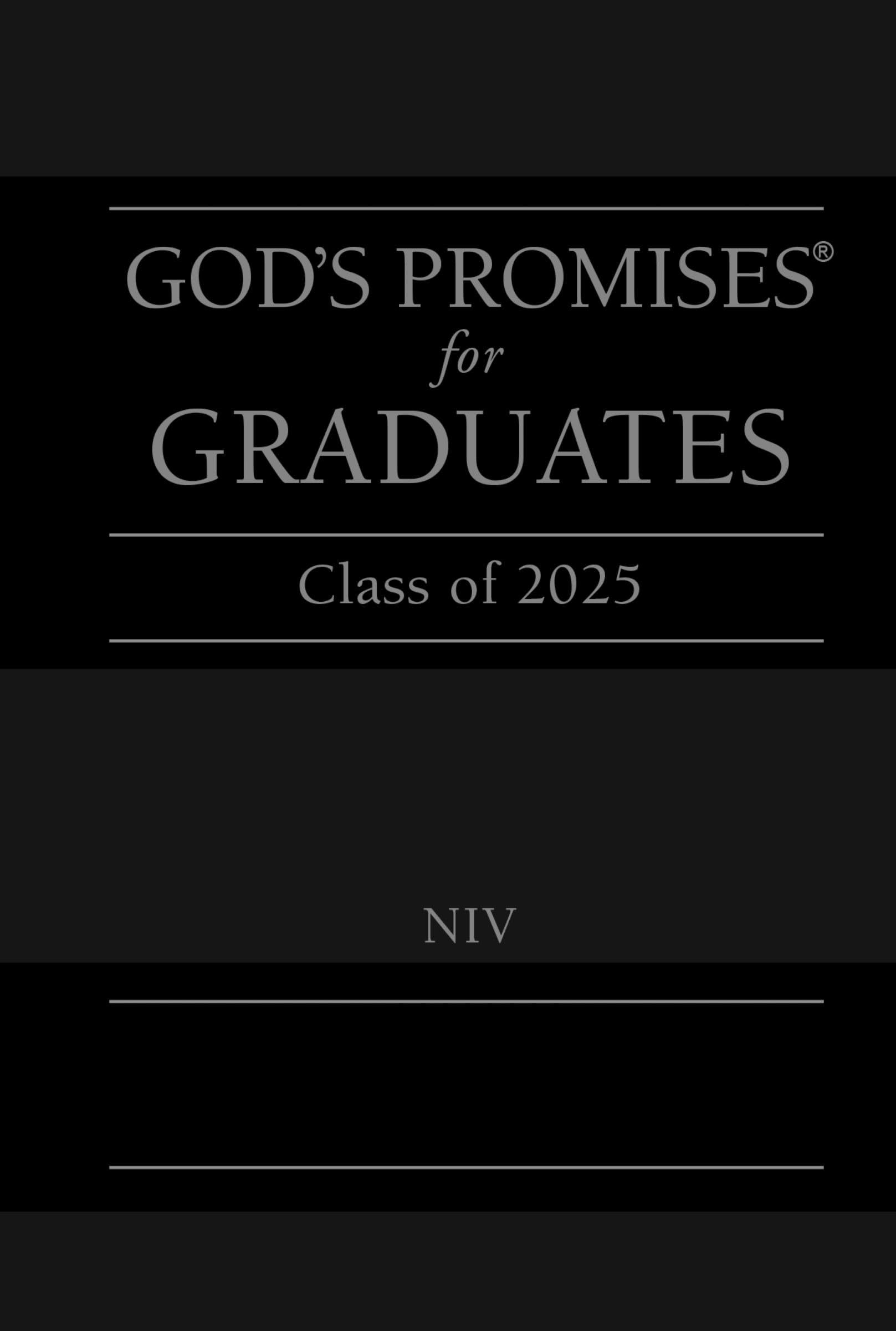 God's Promises for Graduates: Class of 2025 - Black NIV: New International Version - The Perfect Christian Graduation Gifts to Celebrate Your Grad