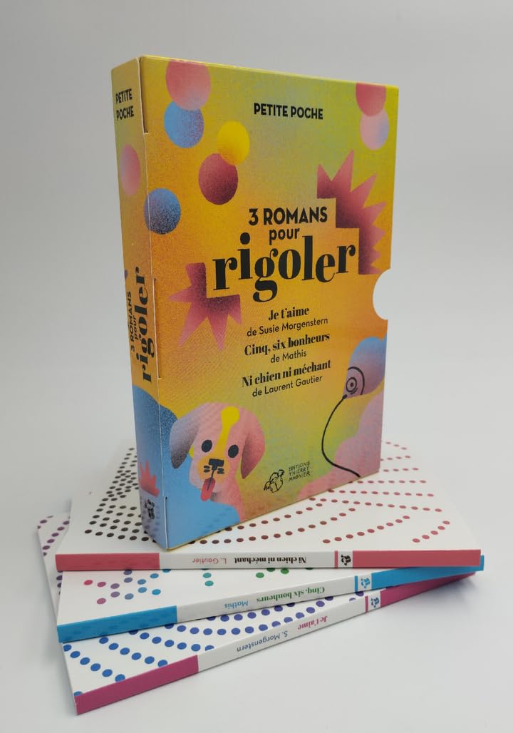 3 romans pour rigoler: Coffret en 3 volumes : Je t'aime ; Cinq, six bonheurs ; Ni chien ni méchant