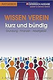 WISSEN VEREIN / WISSEN VEREIN kurz und bündig: Gründung - Finanzen - Arbeitgeber