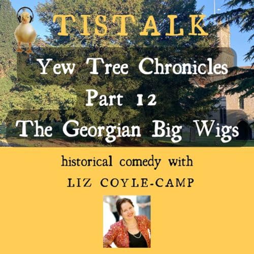 Yew Tree Chronicles 12 Georgian Big Wigs