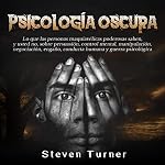 Cover of Psicología oscura [Dark Psychology]