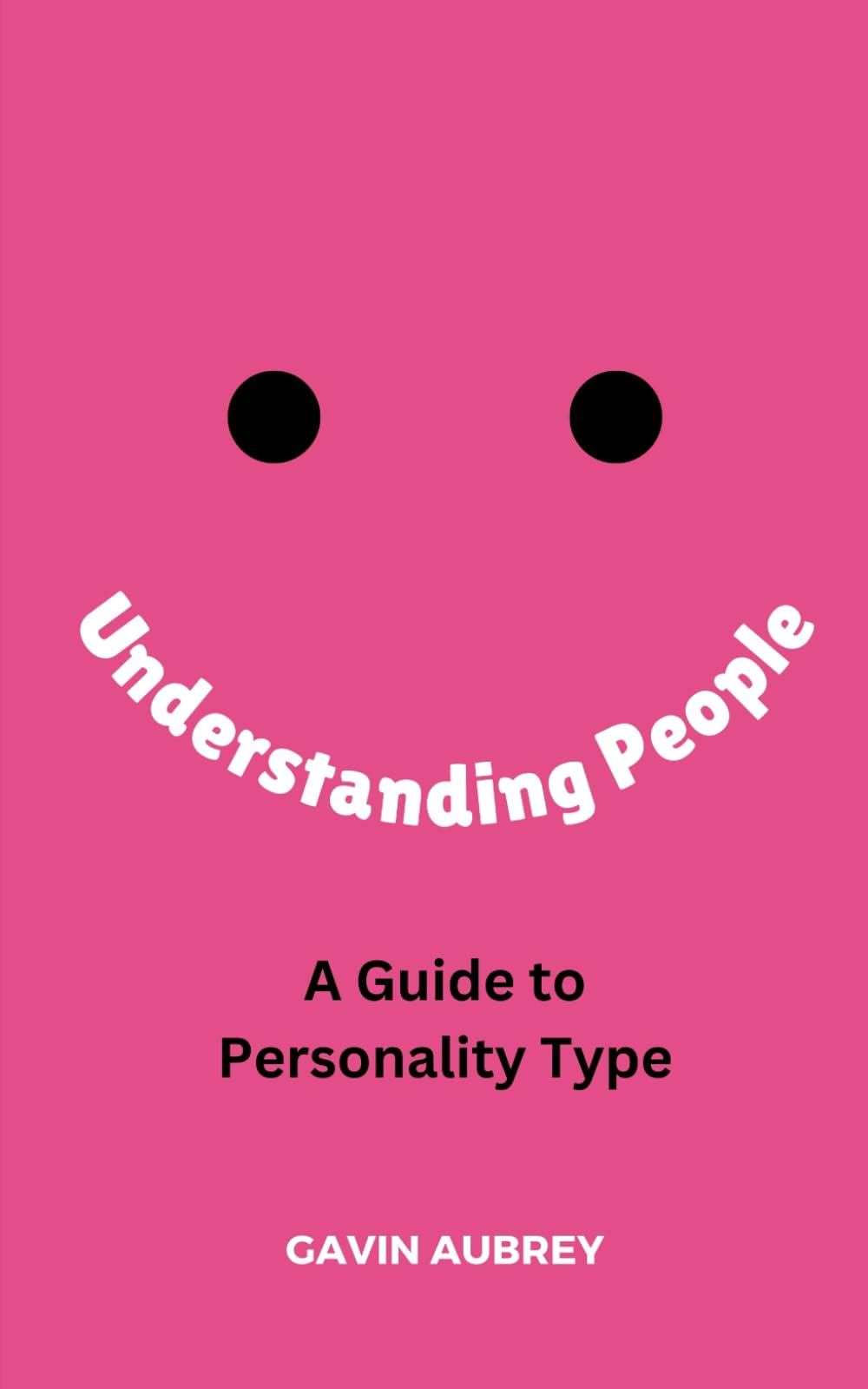 A Guide to Personality Type