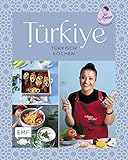 Türkiye – Türkisch kochen: 60 Lieblingsrezepte von YouTube-Star Aynur Sahin (Meinerezepte): Icli Köfte, Adıyaman Besni Tavası, Künefe und mehr