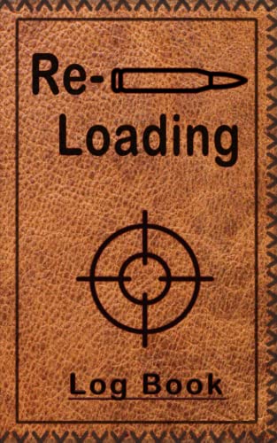 Shooting Reloading Data Log Book