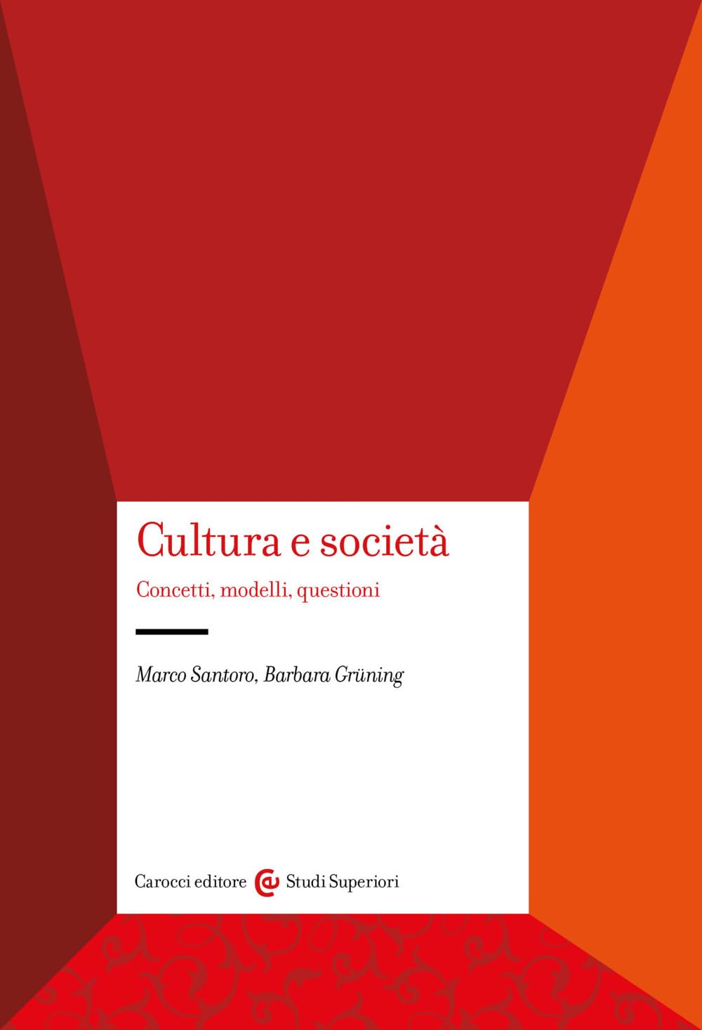 Cultura E Società. Concetti, Modelli, Questioni - 4