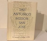 San Antonio's Mission San Jose B002F9KIV0 Book Cover