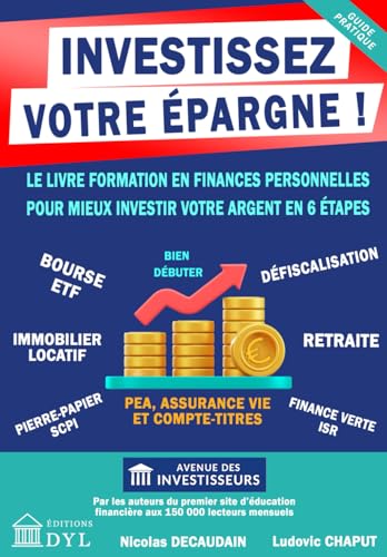 INVESTISSEZ VOTRE ÉPARGNE !: Le livre formation en finances...